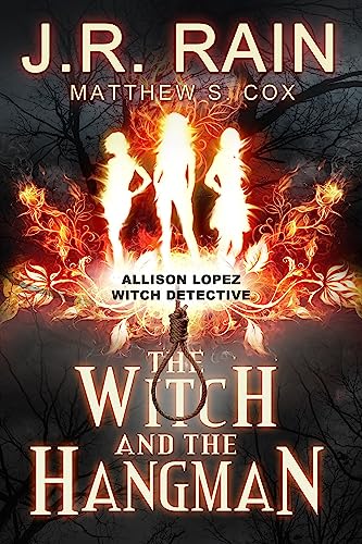 The Witch and the Hangman: A Supernatural Mystery (Allison Lopez