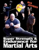 Super Strength & Endurance for Martial Arts 1477490167 Book Cover