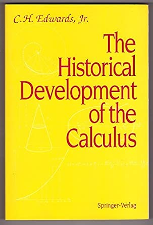 The Historical Development of the Calculus 197., Corr. 3rd printing Edition The Historical Development of the Calculus 197., Corr. 3rd printing Edition book cover