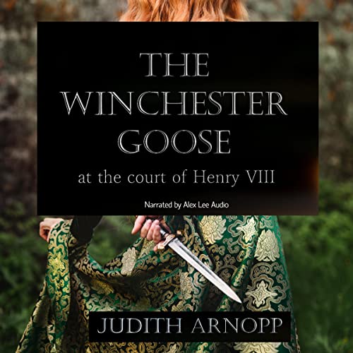The Winchester Goose by Judith Arnopp episode artwork