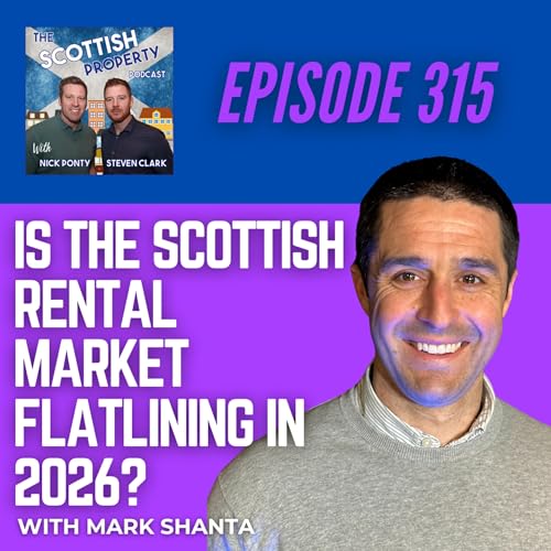 Is the Scottish Rental Market Flatlining in 2026? (with Mark Shanta)