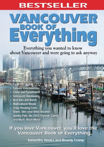 Vancouver Book of Everything: Everything You Wanted to Know About Vancouver and Were Going to Ask Anyway