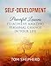 SELF-DEVELOPMENT: Powerful Lessons to Achieve Amazing Personal Change in Your Life