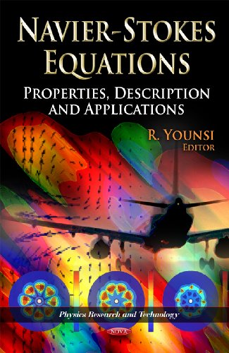 Navier-Stokes Equations: Properties, Description and Applications (Physics Research and Technology)