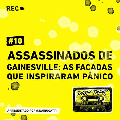 #10 Assassinados de Gainesville: as facadas que inspiraram P&acirc;nico Podcast Por  capa