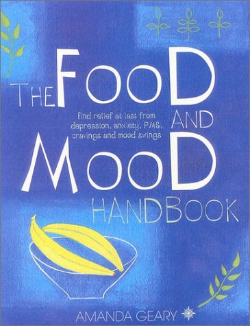 The Food and Mood Handbook: Find relief at last
