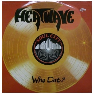 HEATWAVE - WHO DAT 12in