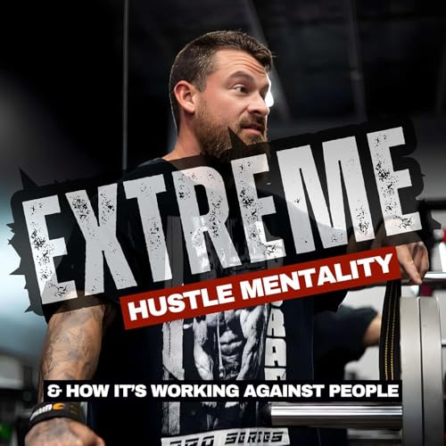 Nick Bagley - Extreme Hustle Mentality and How It&rsquo;s Working Against People - Extreme Series Ep. 5