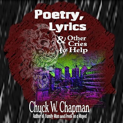 Poetry, Lyrics, and Other Cries for Help by Chuck Chapman episode artwork