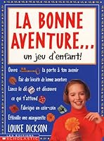 La Bonne Aventure... Un Jeu d'Enfant 0439986451 Book Cover