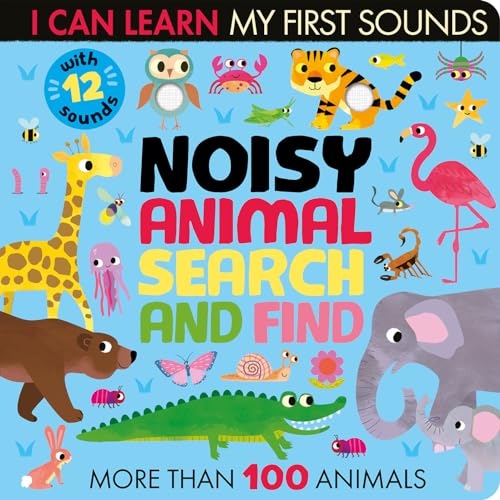 Image of Noisy Animal Search and Find: With 12 sounds and more than 100 Animals to find (I Can Learn)