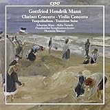 Mann: Clarinet Concerto - Violin Concerto - Festpaludium - Troiseme Suite