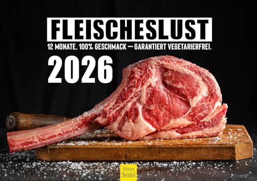 Edition Seidel Premium Kalender Fleischeslust 2026 Format DIN A3 Wandkalender Fleisch Lust Steak Wurst Hamburger garantiert vegetarierfrei