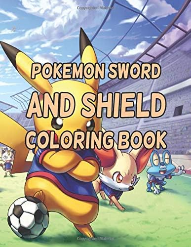Pokemon Sword And Shield Coloring Book: Pokemon Sword And Shield Coloring Book. Pokemon Coloring Books For Boys Ages 8-12. Awesome Pokemon Coloring ... Battle Scenes. 25 Pages, Size - 8.5" x 11"