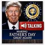 Talking Donald Trump Fathers Day Card with Sound - Hear Trump's Real Voice, Funny Novelty Fathers Day Card for Dad from Daughter, Son & Wife - Says "I Love You, Dad" When Opened, Keepsake