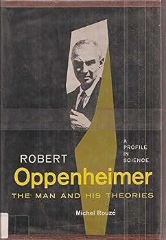 Hardcover Robert Oppenheimer the Man and His Theories Book
