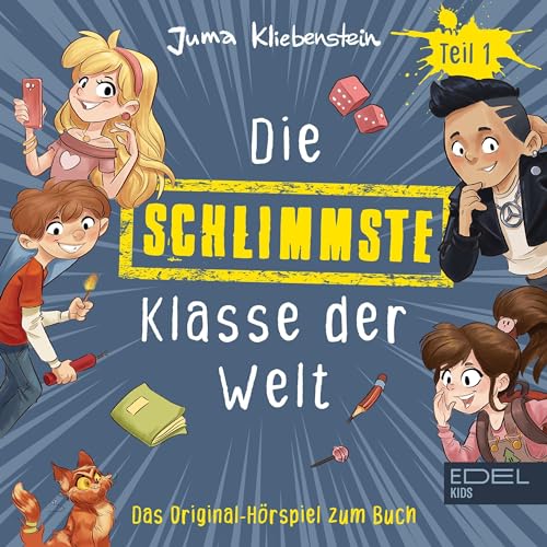 Die schlimmste Klasse der Welt 1. Das Original-Hörspiel zum Buch