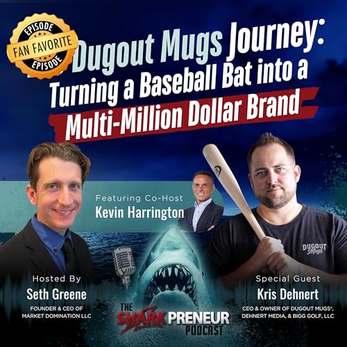 Bonus Episode: The Dugout Mugs Jourmey: Turning a Baseball Bat inot a Multi-Million Dollar Brand with Kris Dehnert