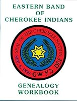 Eastern Band of Cherokee Indians Genealogy Workbook 0935741208 Book Cover