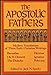 The Apostolic Fathers: Modern Translations of These Early Christian Writings: Barnabas / I & II Clement / The Didache / Hermas / Ignatius / Polycarp