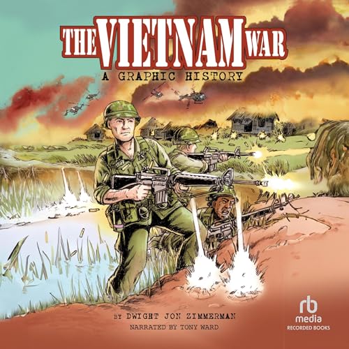 The Vietnam War by Dwight Jon Zimmerman, General Chuck Horner USAF (Ret.) - foreword episode artwork