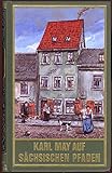 karl may biografie  Gesammelte Werke, Karl May auf sächsischen Pfaden