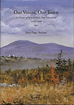 Our Voices, Our Town: A History of New London, New Hampshire, 1950-2000