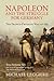 Napoleon and the Struggle for Germany 2 Volume Set: The Franco-Prussian War of 1813 (Cambridge Military Histories)