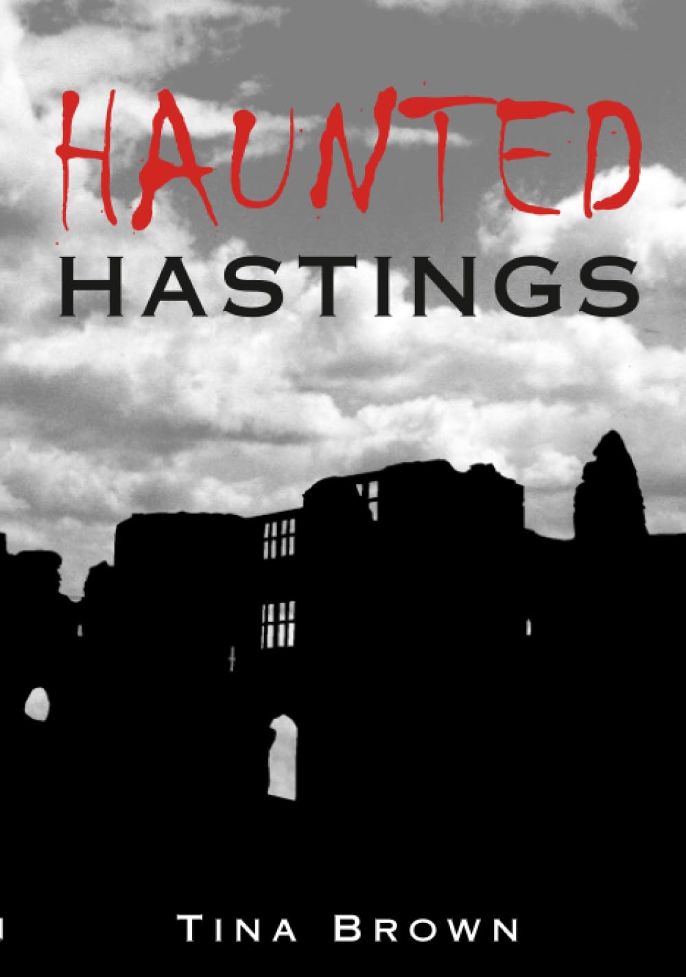 Haunted Hastings.by Brown  New 9780752438276 Fast Free Shipping**