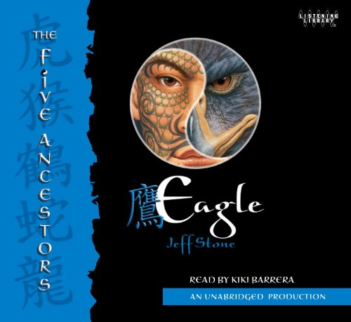 Eagle (The Five Ancestors) 0307746550 Book Cover