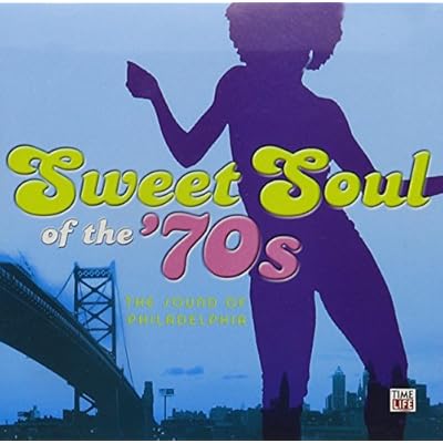 Sweet Soul of the '70s: The Sound of Philadelphia