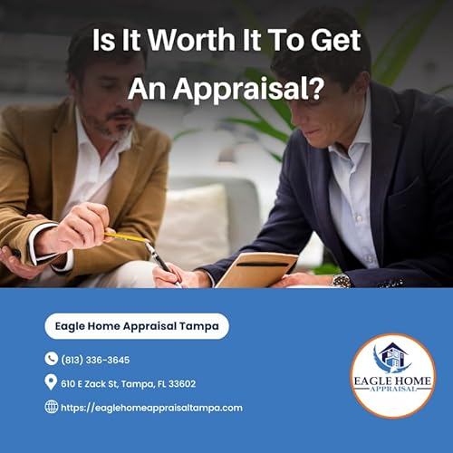 Is It Worth It To Get An Appraisal?