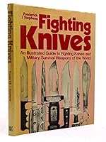 Fighting Knives: Illustrated Guide to Fighting Knives and Military Survival Weapons of the World 0853683441 Book Cover