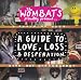 Wombats Proudly Present a Guide to Love, Los