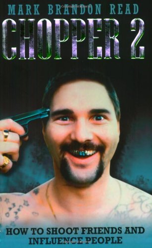 Chopper 2: How to Shoot Friends and Influence People