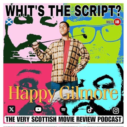 Happy Gilmore: Movie Review by Whit's the Script Podcast
