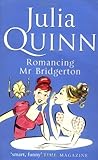 By Julia Quinn Romancing Mr. Bridgerton (Bridgerton 4) [Paperback]