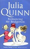 By Julia Quinn Romancing Mr. Bridgerton (Bridgerton 4) [Paperback]