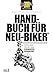 Produktbild Joe Bar Team: Handbuch für Neu-Biker: Tipps und Tricks vom Schwarzen Windhund