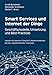 Produktbild Smart Services und Internet der Dinge: Geschäftsmodelle, Umsetzung und Best Practices: Industrie 4.0, Internet of Things (IoT), Machine-to-Machine, Big Data, Augmented Reality Technologie