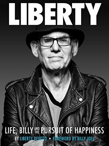 Liberty: Life, Billy and the Pursuit of Happiness: by Liberty DeVitto,