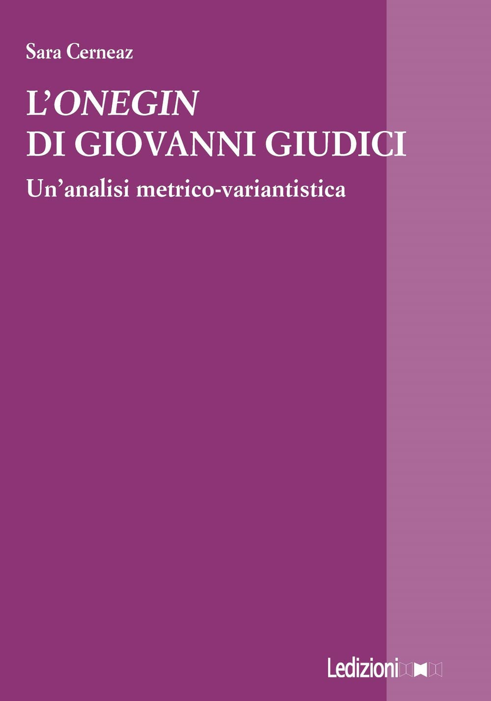 L'«Onegin» Di Giovanni Giudici. Un’Analisi Metrico-Variantistica - 4
