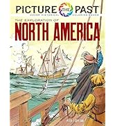 Picture the Past: The Exploration of North America: Historical Coloring Book (Picture the Past Hi...
