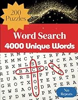 Word Search 4,000 Words 200 Puzzles NO Repeats: A Spelling and Vocabulary Puzzle Book for All Ages B0C2ST5Z6S Book Cover