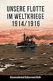  Unsere Flotte im Weltkriege: Die Ereignisse zur See 1914/16