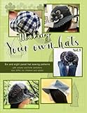 Making your own hats vol.3: Six and eight-panel hat sewing patterns size S/M/L/XL for children and...
