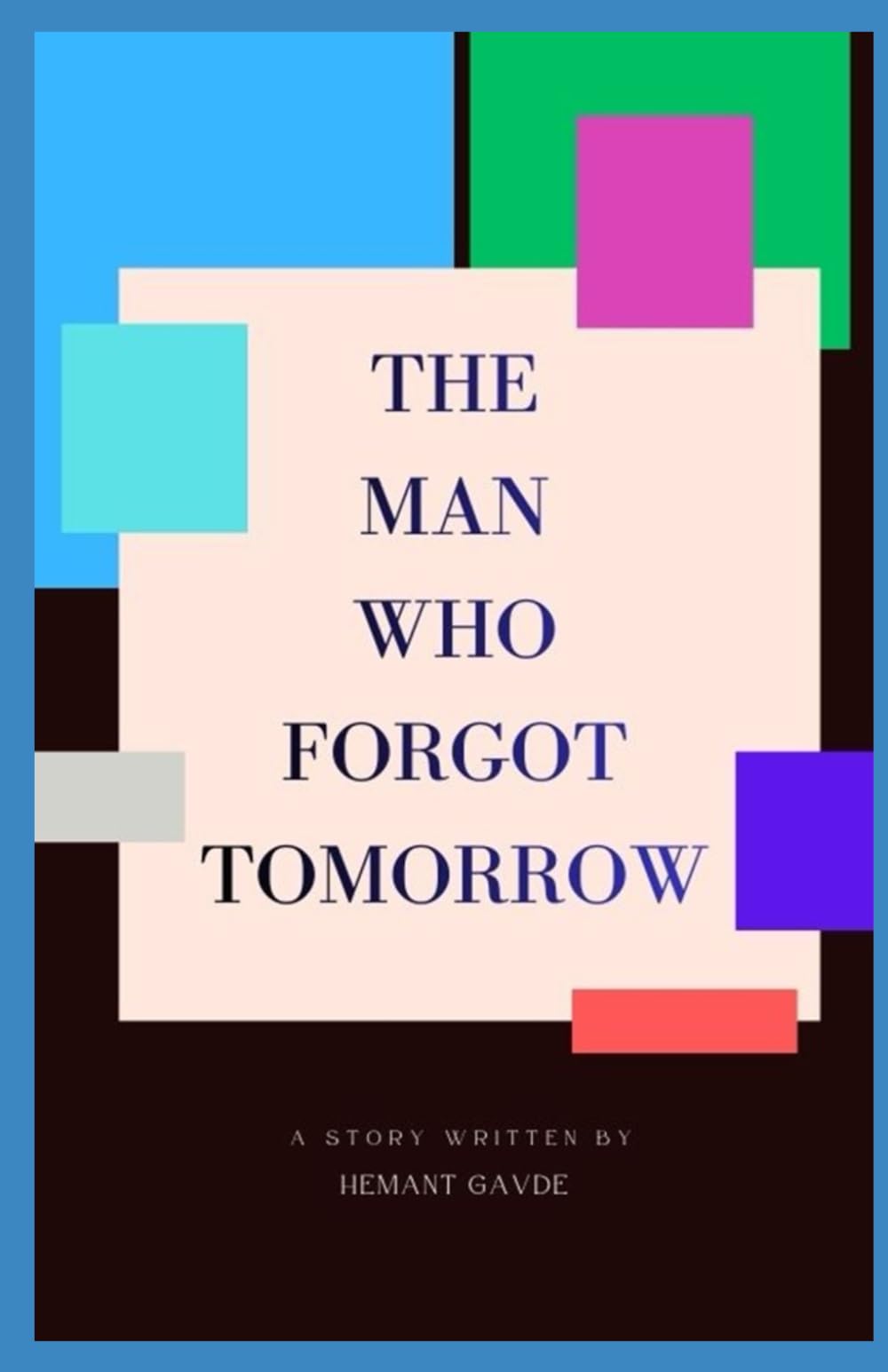 The Man Who Forgot Tomorrow