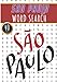 Sao Paulo Word Search: 40 Fun Puzzles With Words Scramble for Adults, Kids and Seniors | More Than 300 Words On Sao Paulo and Brazilian Cities, Famous ... History Terms and Heritage Vocabulary.