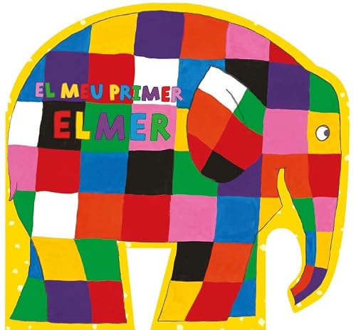 L'Elmer. Llibre de cartró - El meu primer Elmer (Mans petitones)