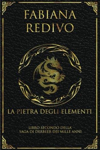 La Pietra degli Elementi: Volume 2 La Pietra degli Elementi: Volume 2
